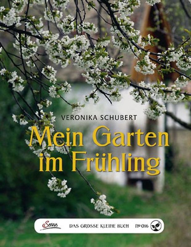 Das große kleine Buch: Mein Garten im Frühling