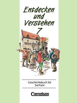 Entdecken und Verstehen - Geschichtsbuch. Sachsen - Bisherige Ausgabe / 7. Schuljahr - Von den Kreuzzügen bis zum Dreißigjährigen Krieg