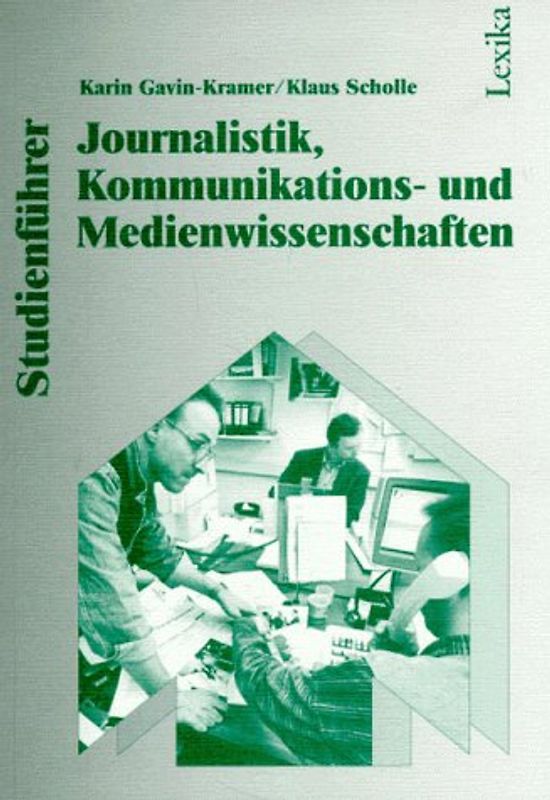 Studienführer Journalistik, Kommunikations- und Medienwissenschaften