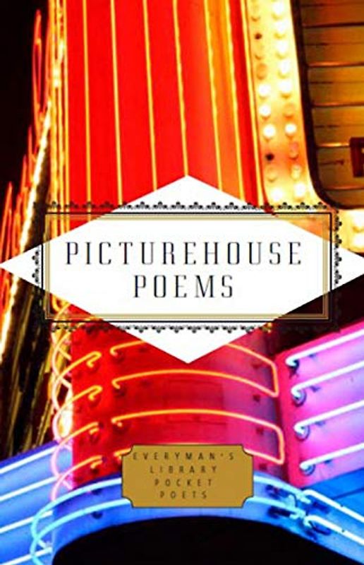 Picturehouse Poems: Poems About the Movies (Everyman's Library POCKET POETS)