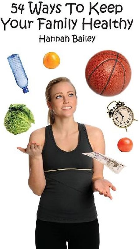 54 Ways to Keep Your Family Healthy