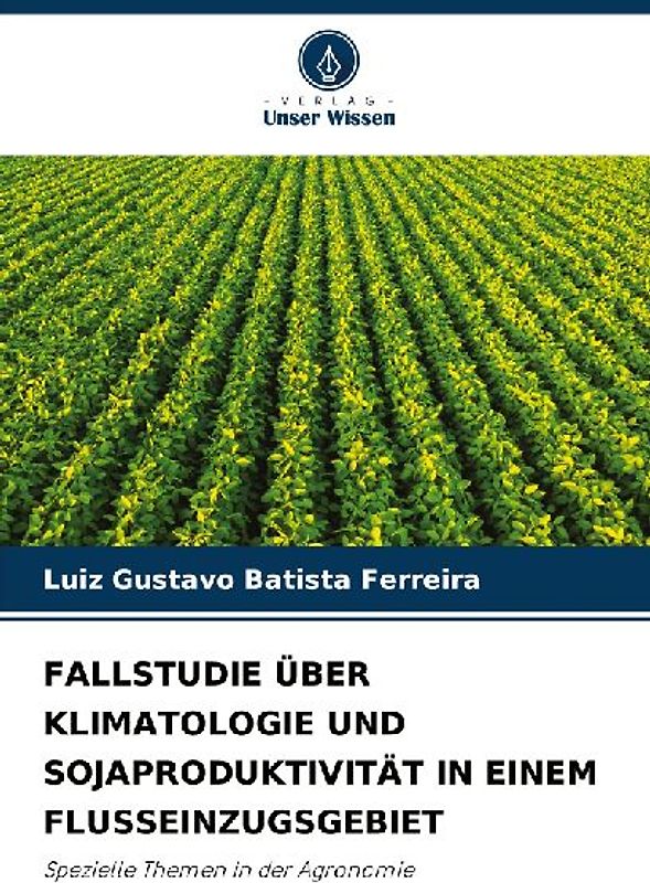 FALLSTUDIE ÜBER KLIMATOLOGIE UND SOJAPRODUKTIVITÄT IN EINEM FLUSSEINZUGSGEBIET