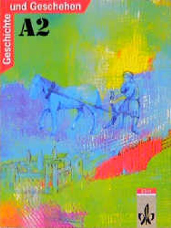 Geschichte und Geschehen. Bisherige Ausgaben / Ausgabe A für Nordrhein-Westfalen, Berlin, Brandenburg, Bremen, Hamburg, Hessen, Mecklenburg-Vorpommern und Schleswig-Holstein