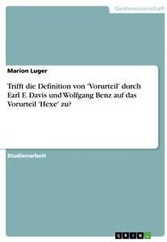 Trifft die Definition von 'Vorurteil' durch Earl E. Davis und Wolfgang Benz auf das Vorurteil 'Hexe' zu?