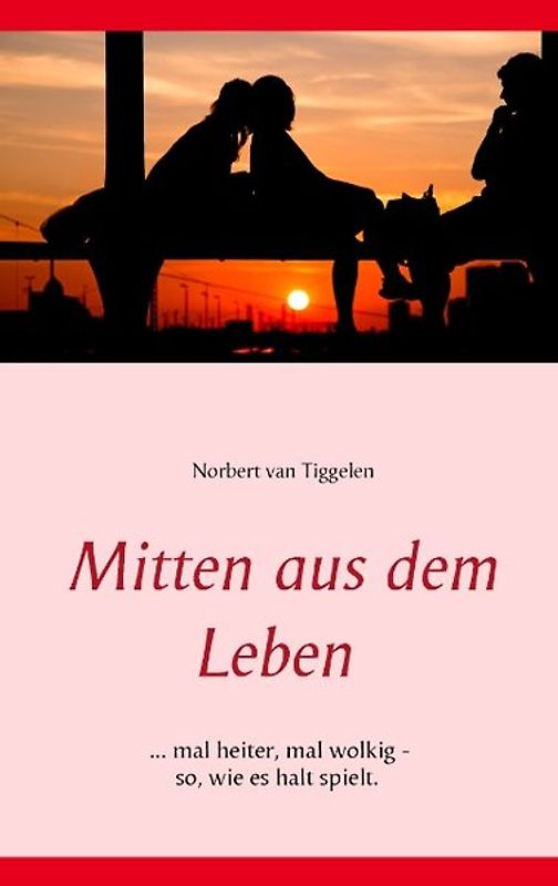Mitten aus dem Leben