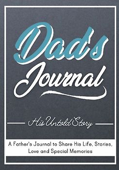 Dad's Journal - His Untold Story