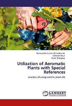 Utilization of Aeromatic Plants with Special References