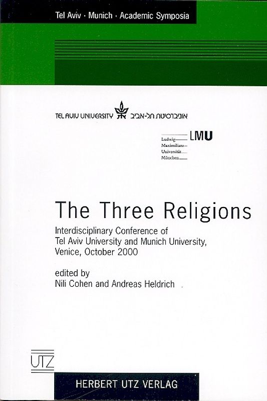 The Three Religions. Interdisciplinary Conference of Tel Aviv University and Munich University, Venice, October 2000