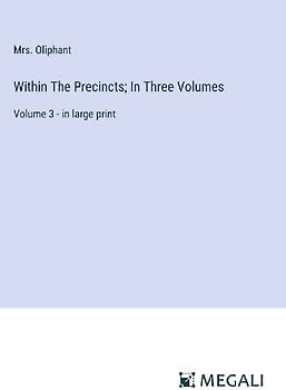Within The Precincts; In Three Volumes