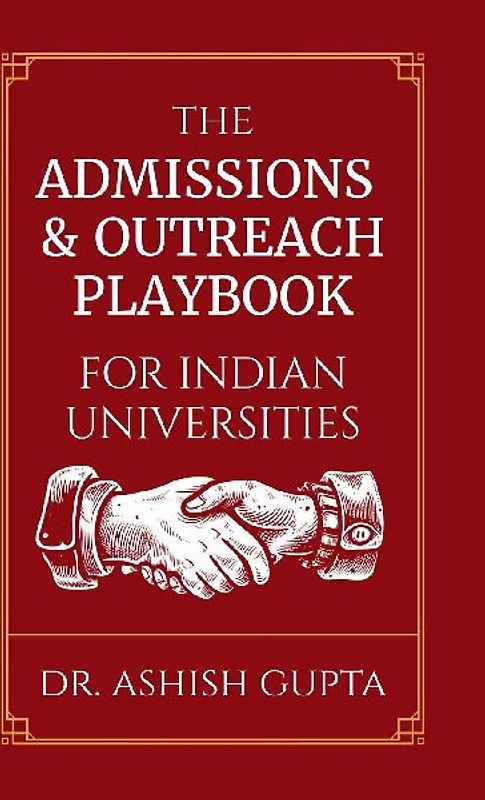 The Admissions & Outreach Playbook for Indian Universities