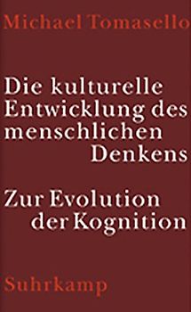 Die kulturelle Entwicklung des menschlichen Denkens