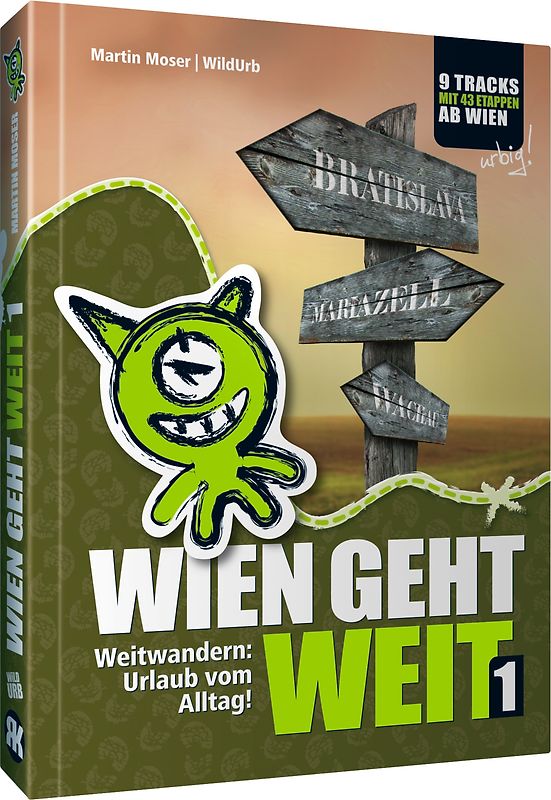 WIEN GEHT WEIT, Weitwandern: Urlaub vom Alltag!