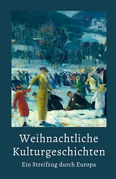 Weihnachtliche Kulturgeschichten