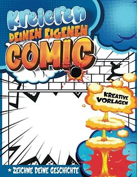Komiker: Comic-Kinder Basteln Für Mädchen Ab 6 Jahren Zum Schreiben Und Zeichnen Mit Geführten Tafeln Und Sprechblasen |