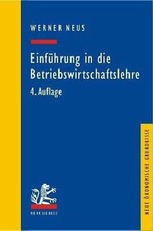 Einführung in die Betriebswirtschaftslehre aus institutionenökonomischer Sicht