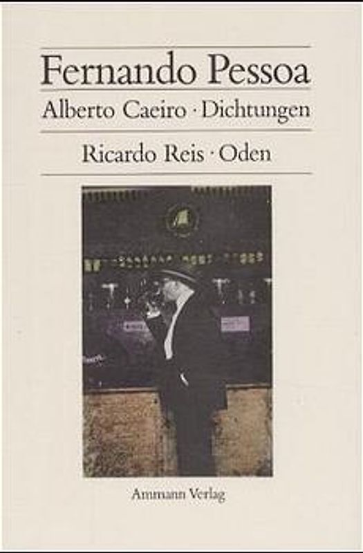 Werkausgabe / Alberto Caeiro: Dichtungen /Ricardo Reis: Oden