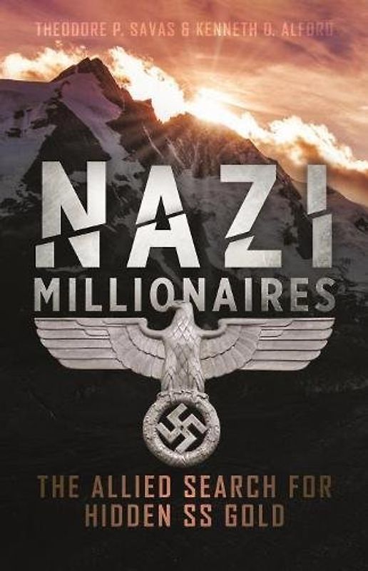 Nazi Millionaires: The Allied Search for Hidden SS Gold