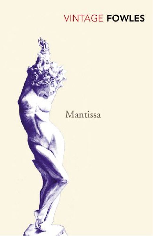 Mantissa (Vintage Classics) - John Fowles