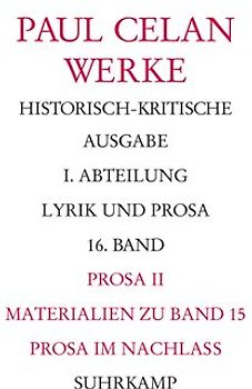 Werke. Historisch-kritische Ausgabe. I. Abteilung: Lyrik und Prosa