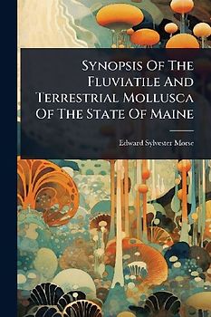 Synopsis Of The Fluviatile And Terrestrial Mollusca Of The State Of Maine