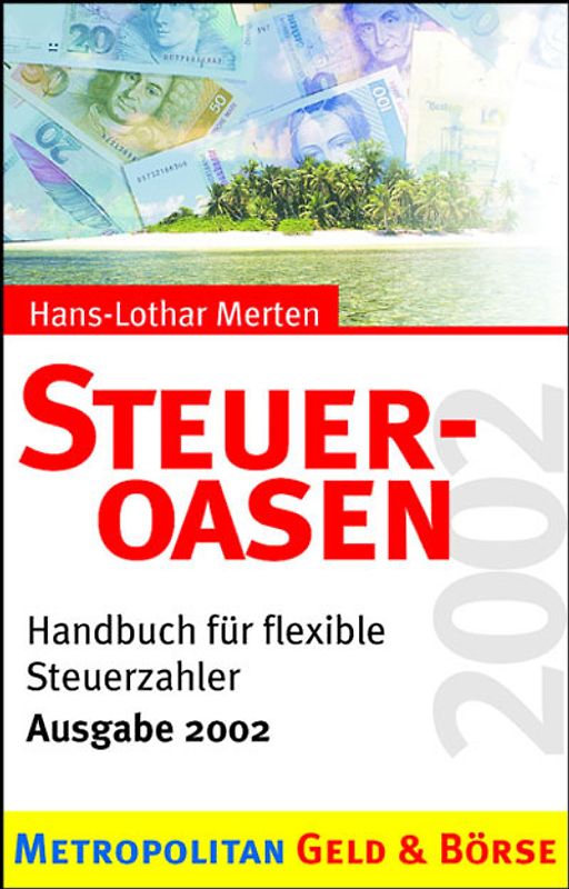 Steueroasen - 2002. Handbuch für flexible Steuerzahler