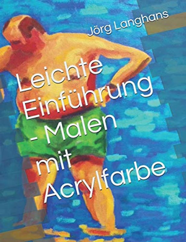 Leichte Einführung - Malen mit Acrylfarbe