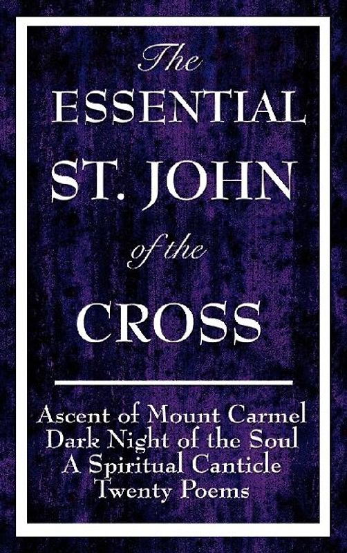 The Essential St. John of the Cross
