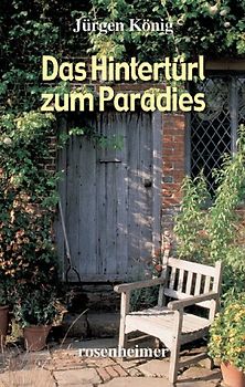 Das Hintertürl zum Paradies