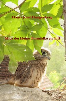 Mica der kleine Turmfalke erzählt