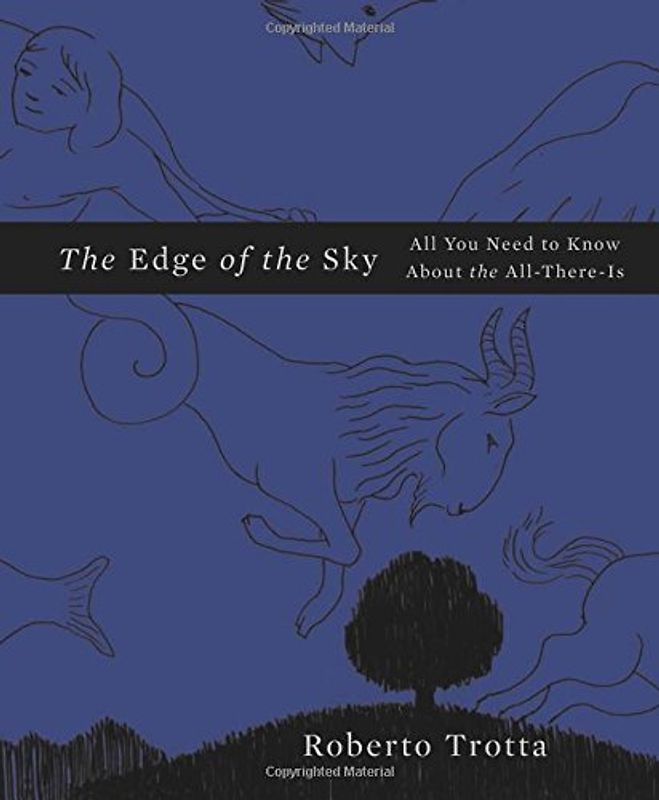 The Edge of the Sky: All You Need to Know about the All-There-Is - Trotta, Roberto