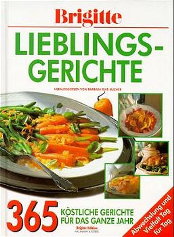 BRIGITTE: Kochen rund ums Jahr. 365 Rezepte
