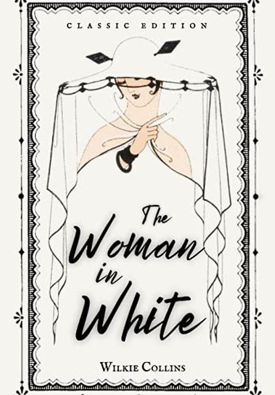 The Woman in White: Classic Illustrations