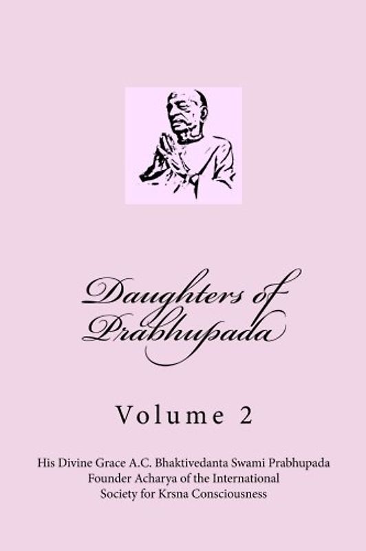 Daughters of Prabhupada: Volume 2