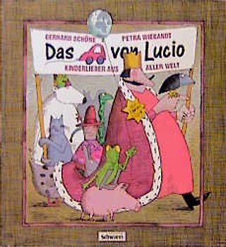 Das Auto von Lucio. Kinderlieder aus aller Welt