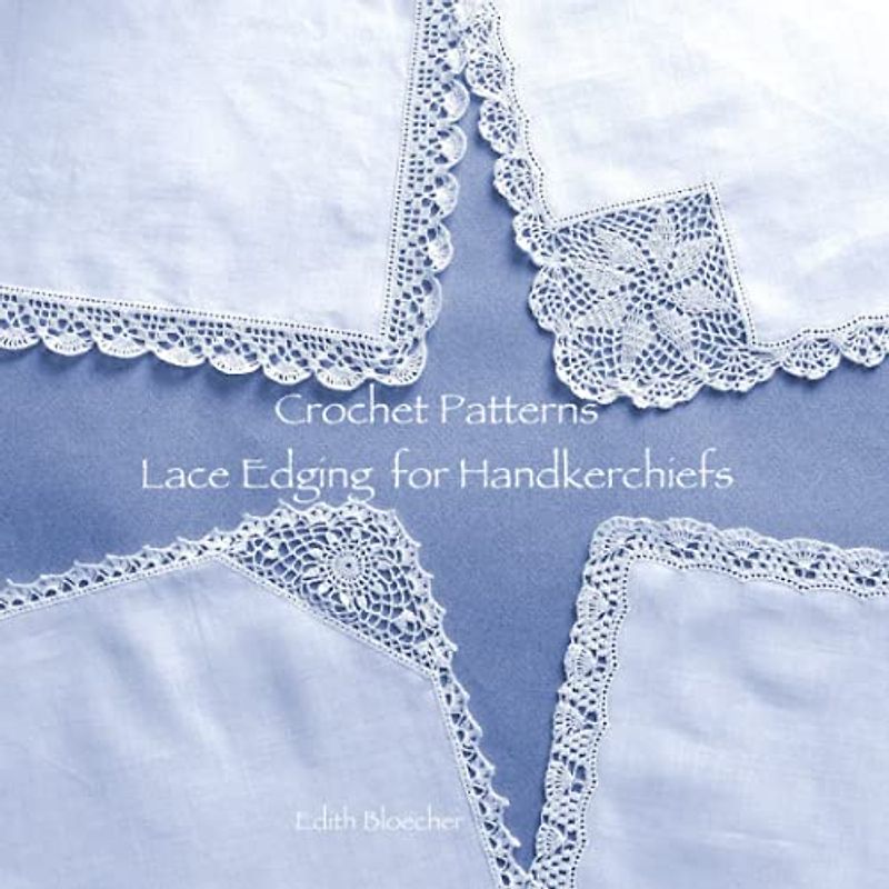 Crochet Patterns Lace Edging for Handkerchiefs