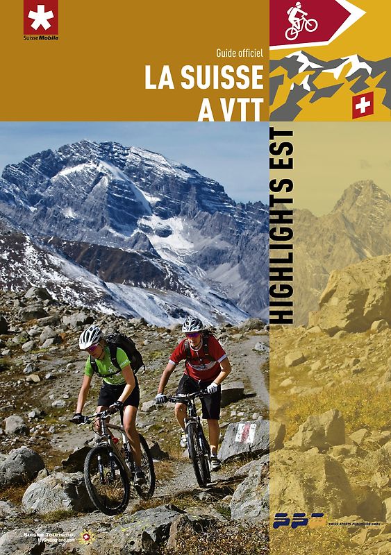 La Suisse à VTT - Highlights Est