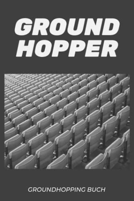Groundhopper Groundhopping Buch: Fußballstadien Buch I Deine Groundhopping Berichte zum selber eintragen I Dokumentiere Stadionbesuche und Stadiontouren I 6x9 Zoll I 150 Seiten I