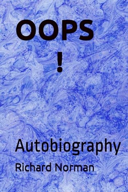 Oops!: Autobiography Richard Norman
