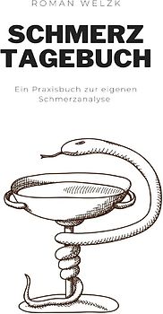 Schmerztagebuch: Tagebuch, Schmerzprotokoll für akute chronische XXX Schmerzen zum ausfüllen, ankreuzen.
