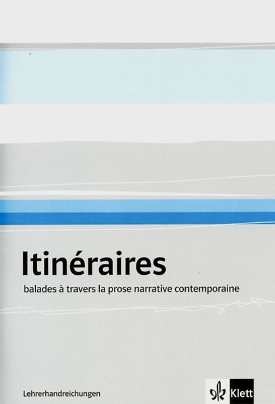 Itinéraires - Literarisches Lesebuch