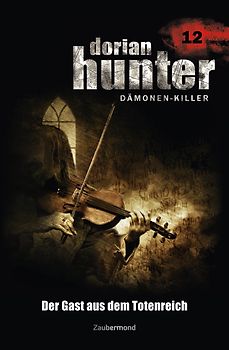 Dorian Hunter Buch 12 – Der Gast aus dem Totenreich