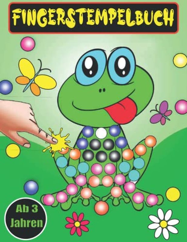 Fingerstempeln ab 3 Jahre - Frosch: Mit 35 lustigen Motiven Fingerabdruck für kleine Künstler zum Malen und basteln - Fingerstempel für Kinder ab 3, Jungen und Mädchen.