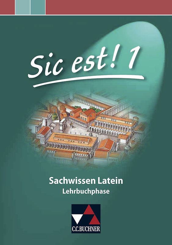Sic est! / Sic est! Sachwissen Latein 1. Sachwissen Latein / Lehrbuchphase
