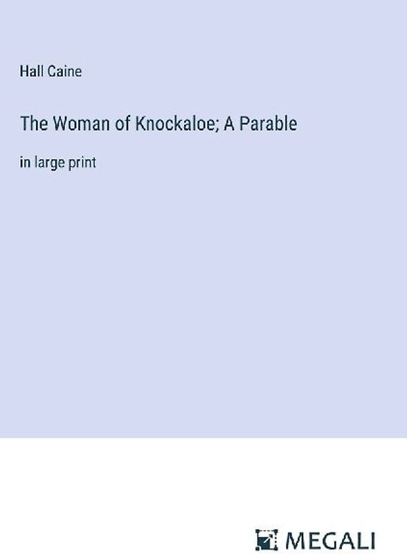 The Woman of Knockaloe; A Parable
