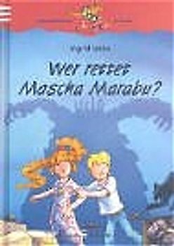Wer rettet Mascha Marabu?