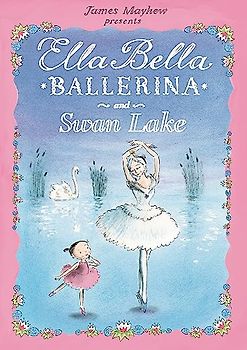 Ella Bella Ballerina and Swan Lake