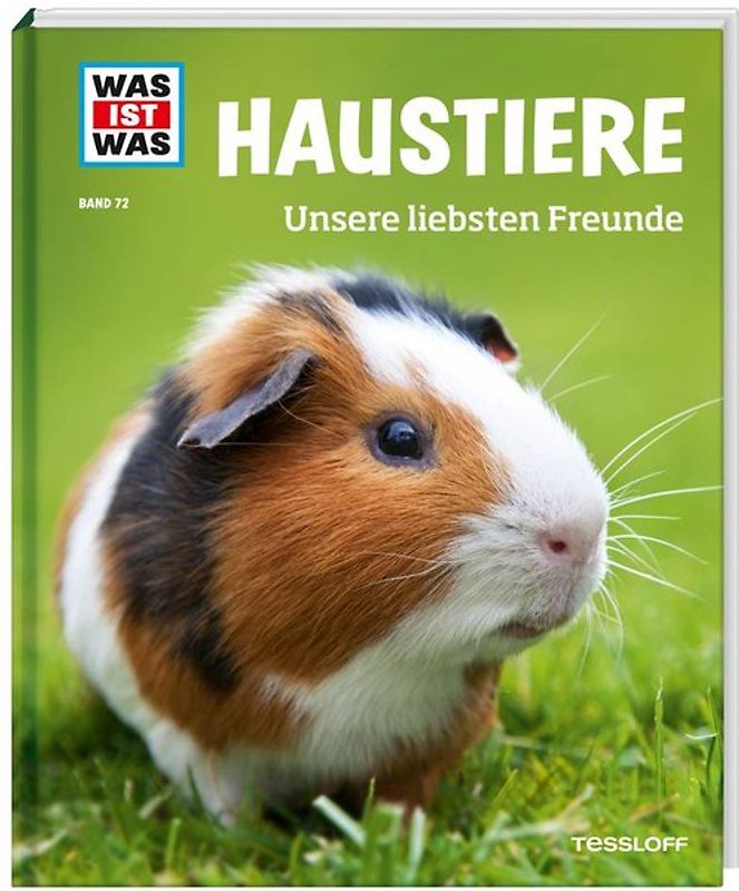 WAS IST WAS Band 72 Haustiere. Unsere liebsten Freunde