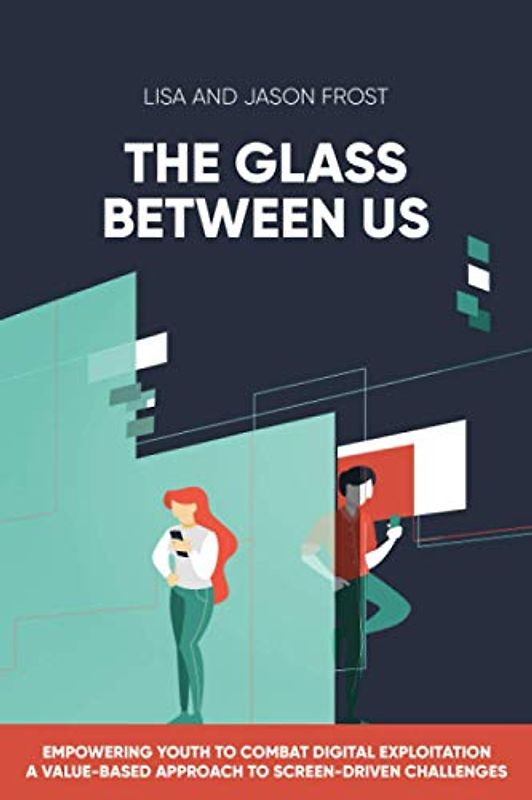 The Glass Between Us: Empowering Youth to Combat Digital Exploitation - A Value-Based Approach to Screen-Driven Challenges