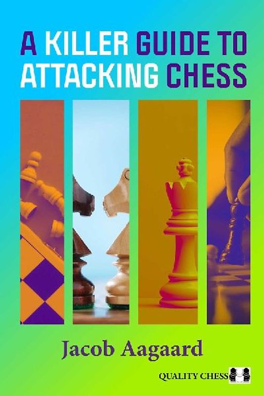 A Killer Guide to Attacking Chess