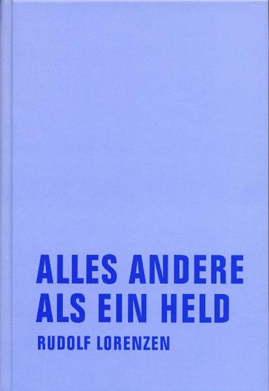 Alles andere als ein Held